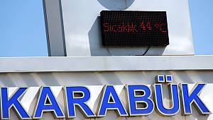 Karabük kavruluyor: 44 derece