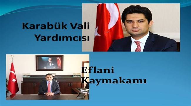 Eflani Kaymakamlığı ve Vali Yardımcılığında Değişim