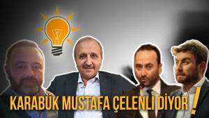 Karabük, Mustafa Çelenli diyor.