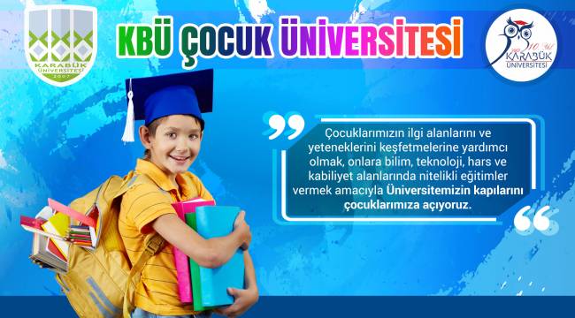 KBÜ Çocuk Üniversitesi kuruldu