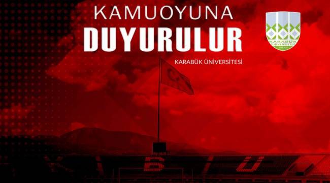 Karabük Üniversitesi Rektörlüğünden Türk Bayrağı Açıklaması