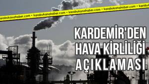 Kardemir'den Hava Kirliliği Açıklaması