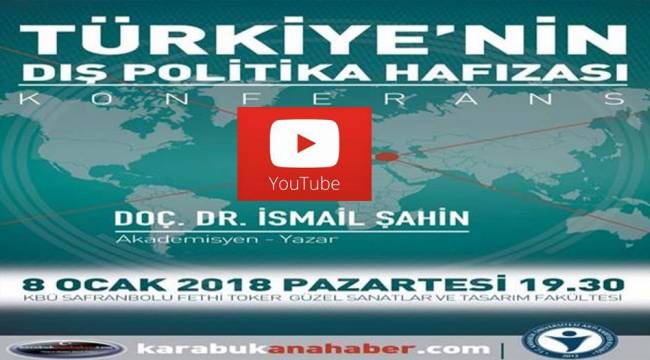 Video-Türkiye'nin Dış Politika Hafızası Konferansı