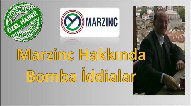 Marzinc hakkında bomba iddialar