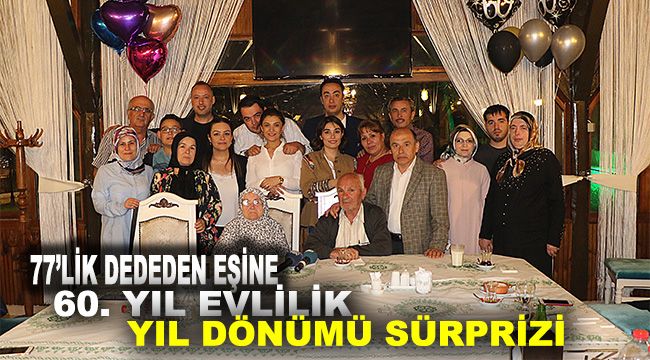 77'lik dededen eşine 60. yıl evlilik yıl dönümü sürprizi
