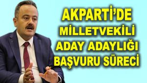 AK Parti'de milletvekili aday adaylığı başvuru süreci başladı
