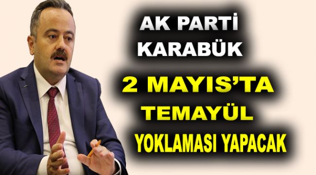 AK Parti Karabük teşkilatı 2 Mayıs'ta temayül yoklaması yapacak