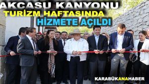 Akçasu kanyonu turizm haftasında hizmete açıldı