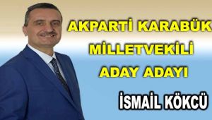 İsmail Kökçü Milletvekili aday adaylığını açıkladı.