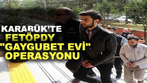 Karabük'te FETÖPDY