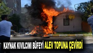 Kaynak kıvılcımı büfeyi alev topuna çevirdi