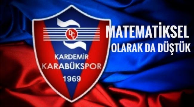 Küme düşen ilk takım Karabükspor.