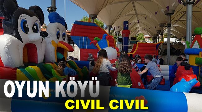 Oyun köyü cıvıl cıvıl