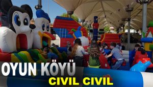 Oyun köyü cıvıl cıvıl