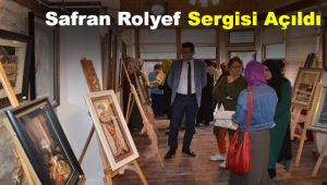 Safran Rolyef sergisi açıldı