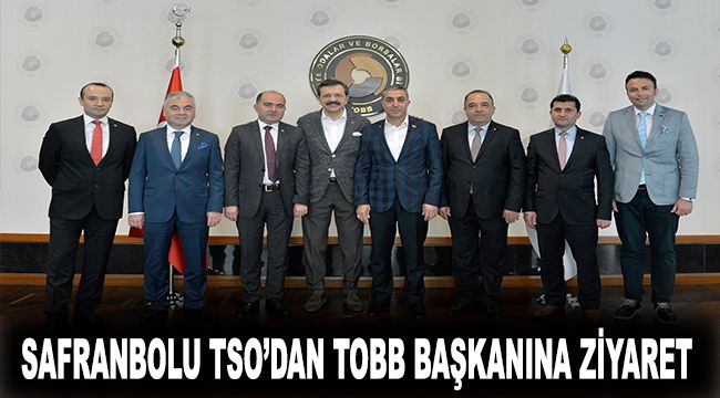Safranbolu TSO'dan TOBB Başkanına ziyaret