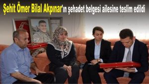 Şehit Ömer Bilal Akpınar'ın şehadet belgesi ailesine teslim edildi