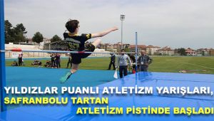 Yıldızlar Puanlı Atletizm Yarışları, Safranbolu tartan atletizm pistinde başladı