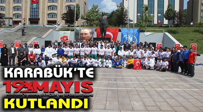 19 Mayıs Karabük'te çeşitli etkinliklerle kutlandı