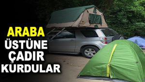 Araba üstüne çadır kurdular