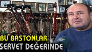 Bu bastonlar servet değerinde 
