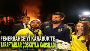 Fenerbahçe'yi Karabük'te taraftarlar coşkuyla karşıladı