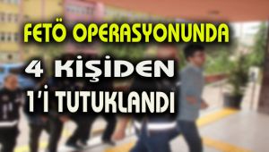 FETÖ operasyonunda 4 kişiden 1'i tutuklandı