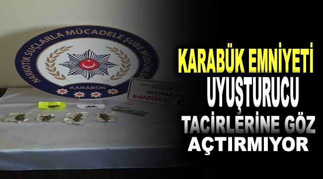 Karabük Emniyeti uyuşturucu tacirlerine göz açtırmıyor