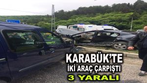 Karabük'te iki araç çarpıştı: 3 yaralı