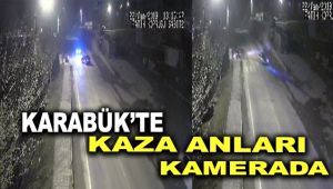 Karabük'te kaza anları kamerada
