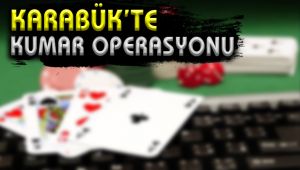 Karabük'te kumar operasyonu