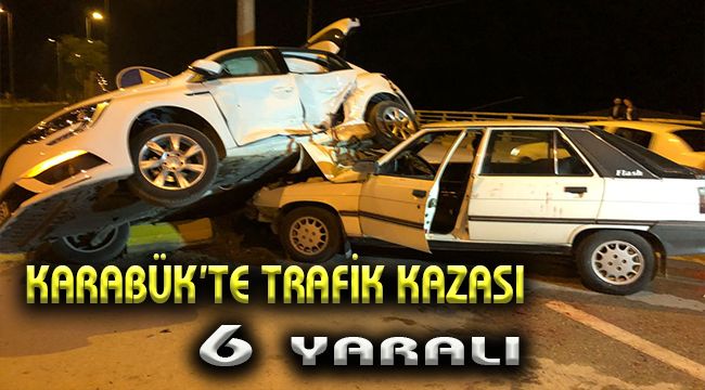 Karabük'te trafik kazası: 6 yaralı