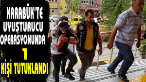 Karabük'te uyuşturucu operasyonunda 1 kişi tutuklandı