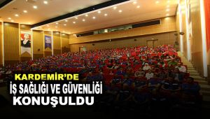 Kardemir'de İş Sağlığı ve Güvenliği konuşuldu