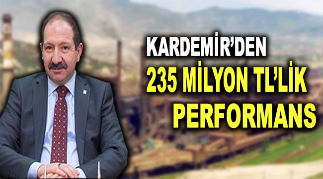 KARDEMİR'den 235 milyon TL'lik performans