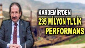 KARDEMİR'den 235 milyon TL'lik performans