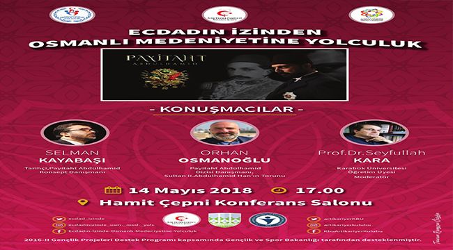 Payitaht yazarı ve Abdulhamid' in torunu Karabük'te.