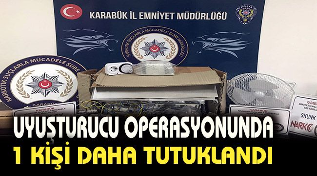 Uyuşturucu operasyonunda 1 kişi daha tutuklandı