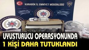 Uyuşturucu operasyonunda 1 kişi daha tutuklandı