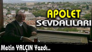  APOLET SEVDALILARI