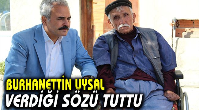 Burhanettin Uysal Verdiği Sözü Tuttu