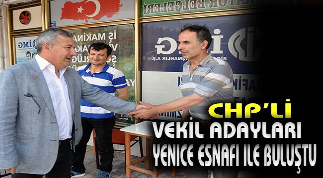 CHP'li vekil adayları Yenice esnafı ile buluştu