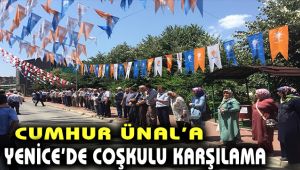 Cumhur Ünal'a Yenice'de coşkulu karşılama