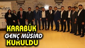 Karabük Genç MÜSİAD kuruldu