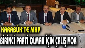 Karabük'te MHP birinci parti olmak için çalışıyor