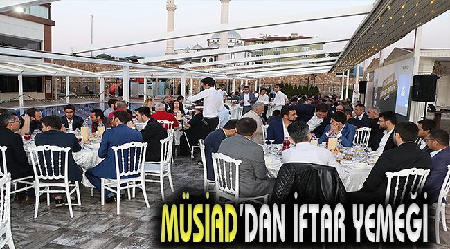 MÜSİAD'dan iftar yemeği