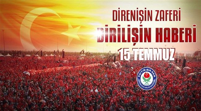 Memur Sen İl Başkanı Zeki Öz'den 15 Temmuz mesajı