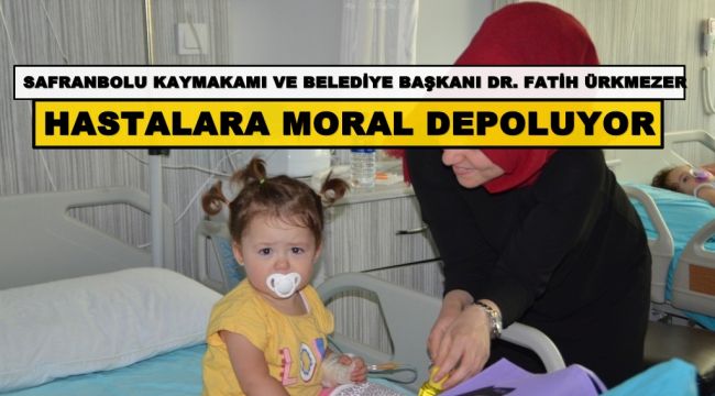 Ürkmezer, hastalara moral depoluyor