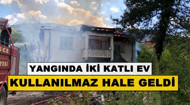 Yangında iki katlı ev kullanılmaz hale geldi