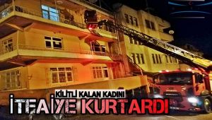 Evinde kilitli kalan kadını itfaiye kurtardı